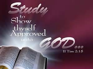 "STUDY TO SHOW THY SELF APPROVED..."